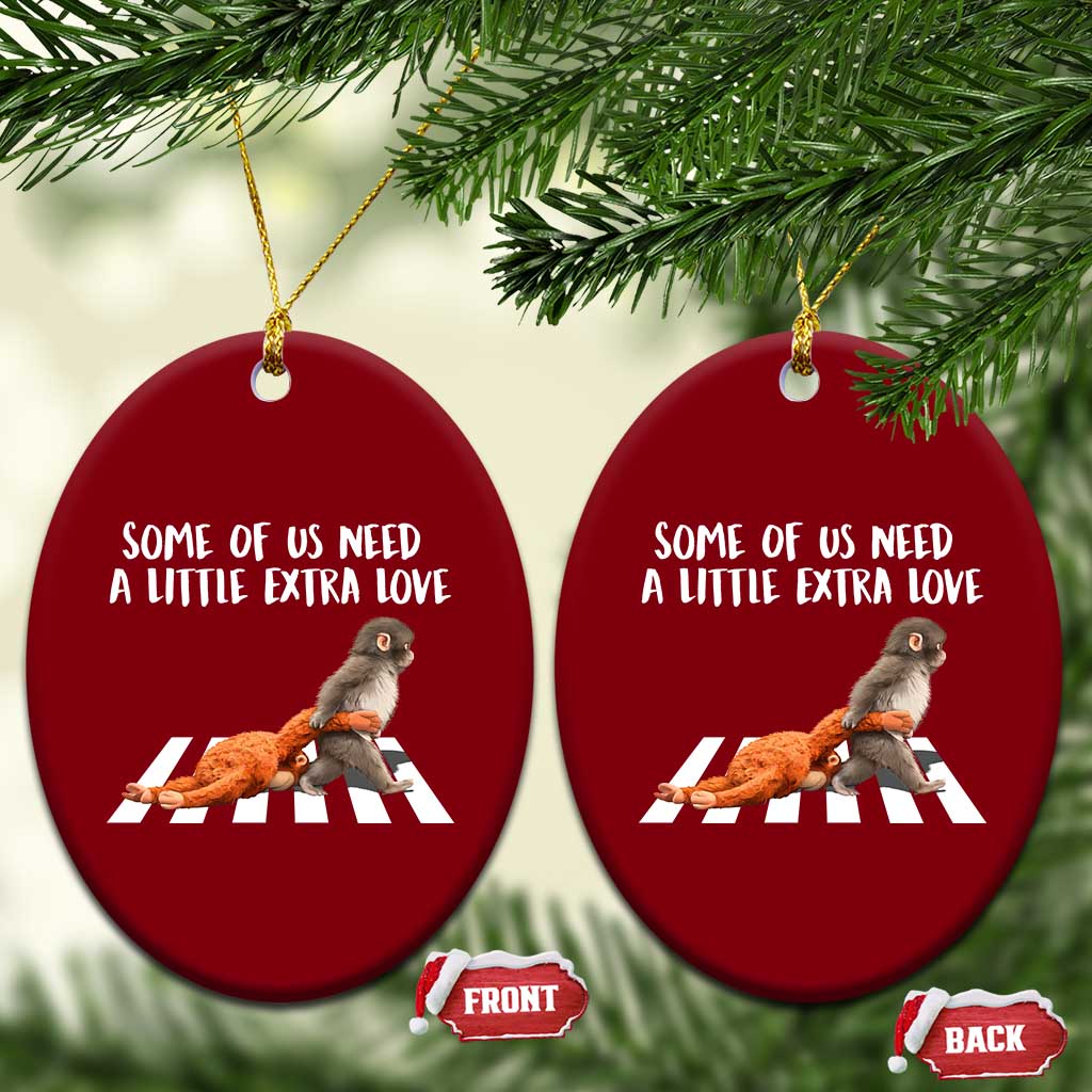 Punch Mokey Meme Ceramic Ornament Some Of Us Need a Little Extra Love TS14 Print Your Wear