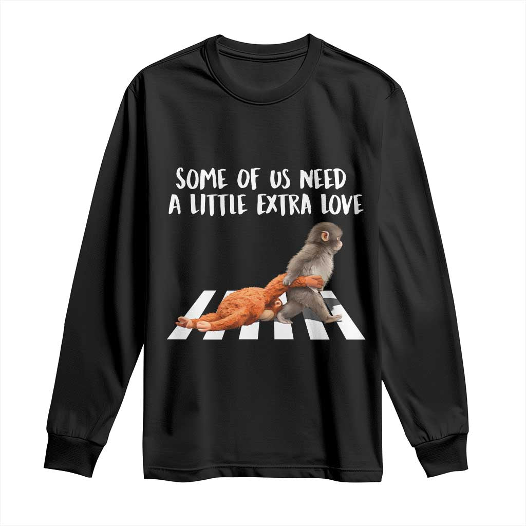 Punch Mokey Meme Long Sleeve Shirt Some Of Us Need a Little Extra Love TS14 Black Print Your Wear