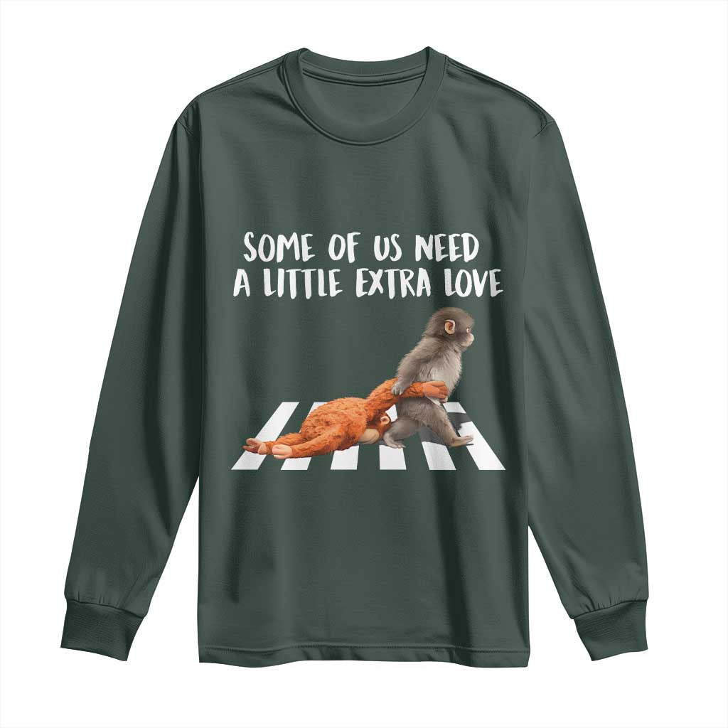 Punch Mokey Meme Long Sleeve Shirt Some Of Us Need a Little Extra Love TS14 Dark Forest Green Print Your Wear