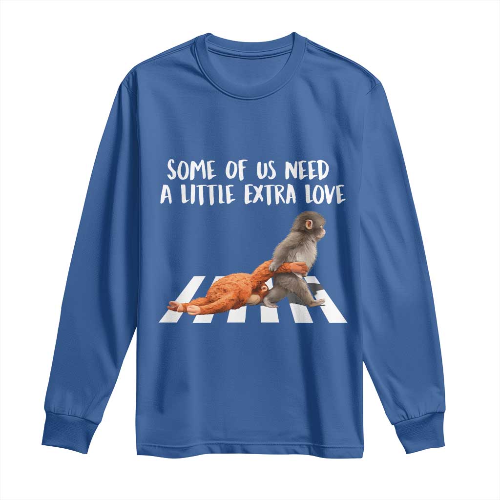 Punch Mokey Meme Long Sleeve Shirt Some Of Us Need a Little Extra Love TS14 Royal Blue Print Your Wear