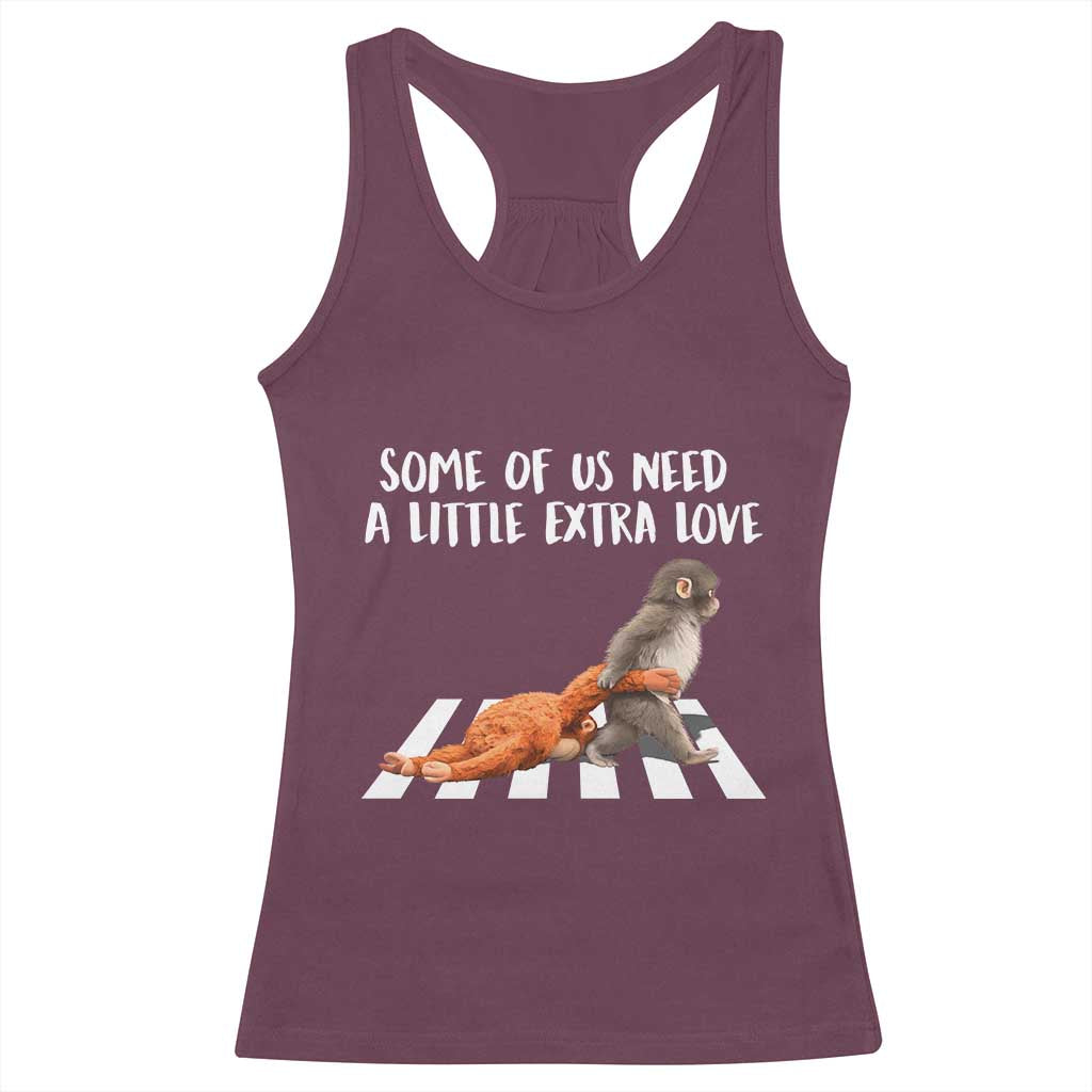 Punch Mokey Meme Racerback Tank Top Some Of Us Need a Little Extra Love TS14 Maroon Print Your Wear