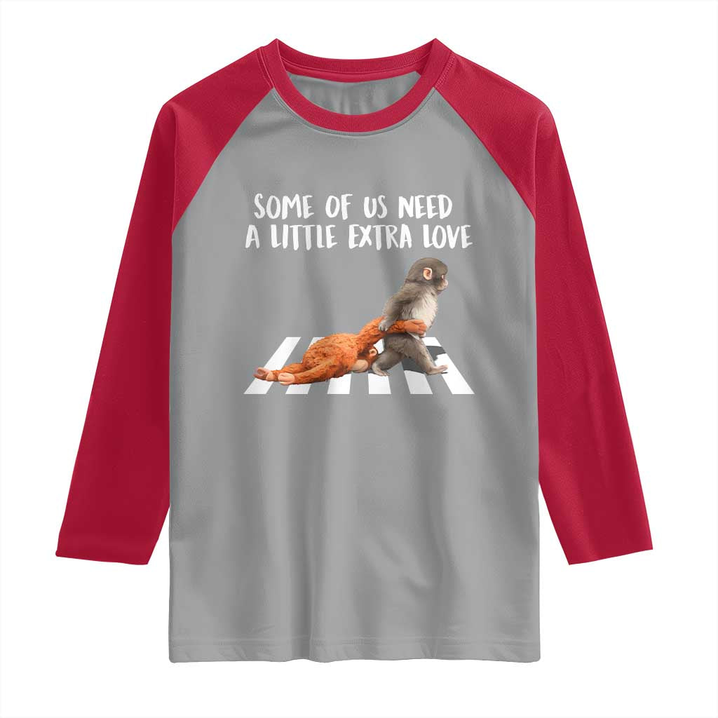 Punch Mokey Meme Raglan Shirt Some Of Us Need a Little Extra Love TS14 Sport Gray Red Print Your Wear