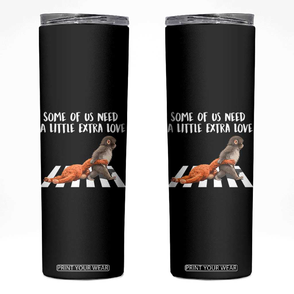 Punch Mokey Meme Skinny Tumbler Some Of Us Need a Little Extra Love TS14 Black Print Your Wear