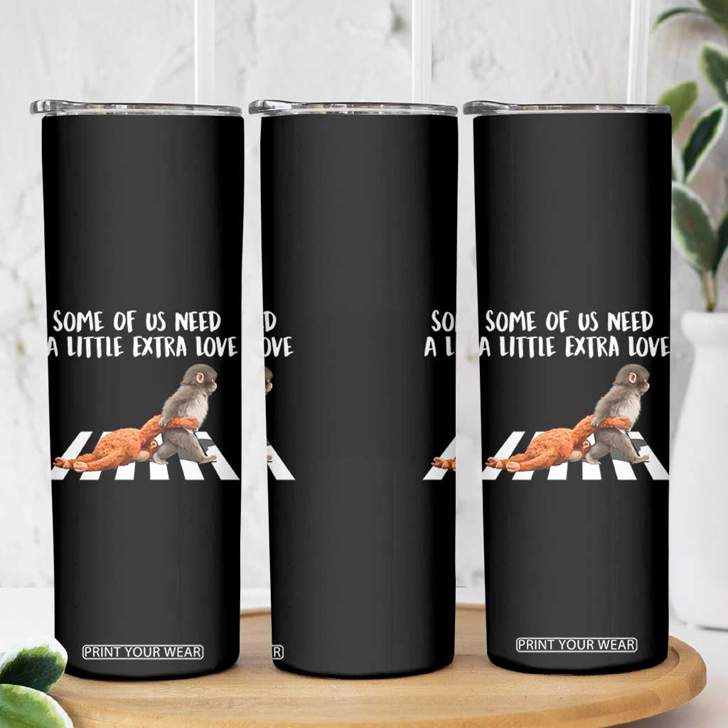 Punch Mokey Meme Skinny Tumbler Some Of Us Need a Little Extra Love TS14 Print Your Wear
