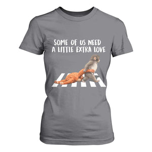 Punch Mokey Meme T Shirt For Women Some Of Us Need a Little Extra Love TS14 Charcoal Print Your Wear