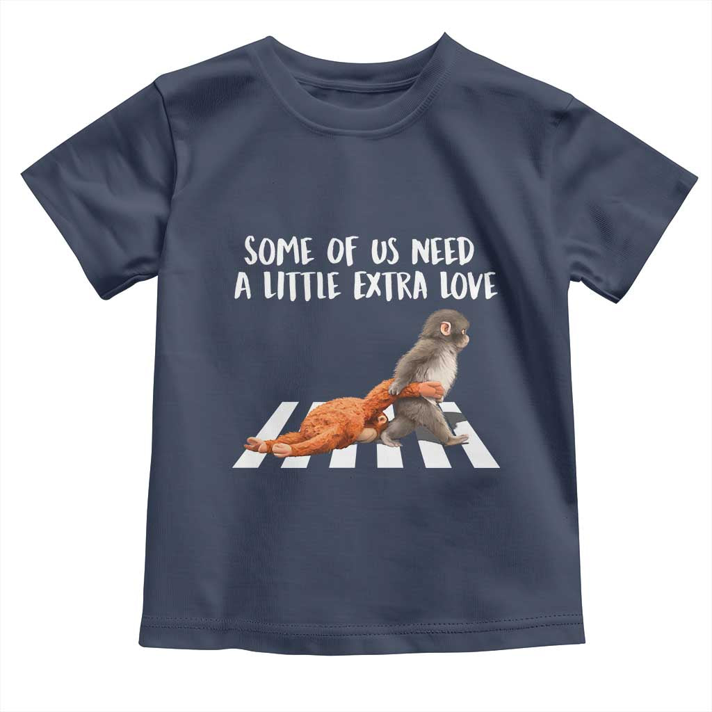 Punch Mokey Meme Toddler T Shirt Some Of Us Need a Little Extra Love TS14 Navy Print Your Wear