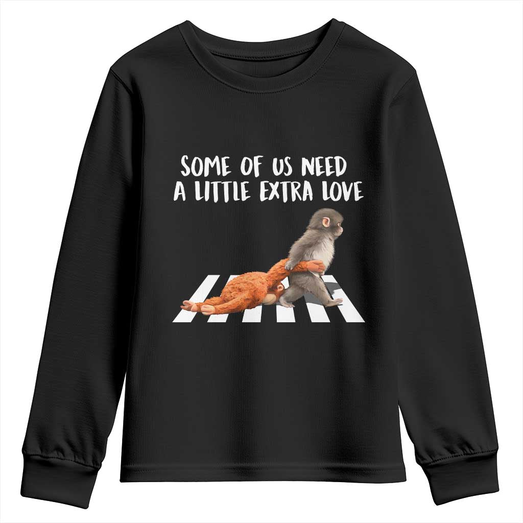 Punch Mokey Meme Youth Sweatshirt Some Of Us Need a Little Extra Love TS14 Black Print Your Wear