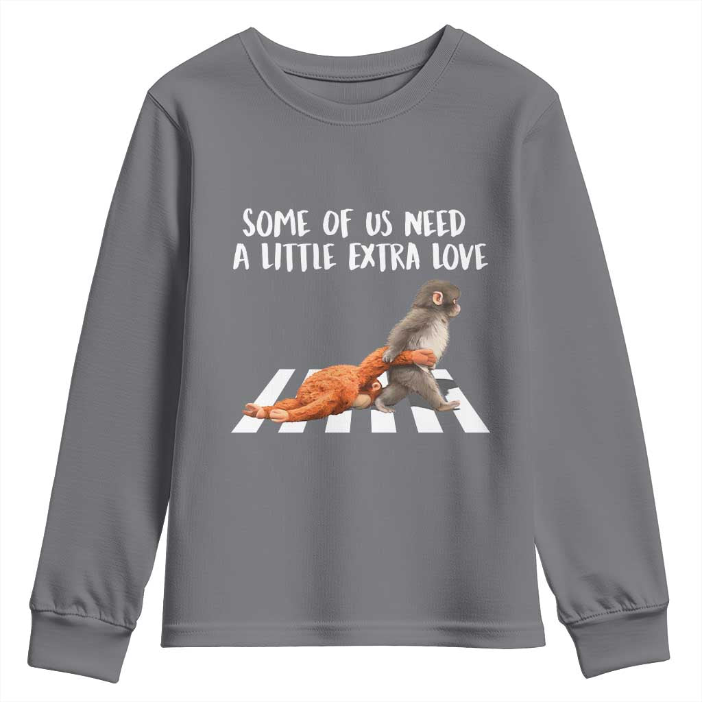 Punch Mokey Meme Youth Sweatshirt Some Of Us Need a Little Extra Love TS14 Charcoal Print Your Wear