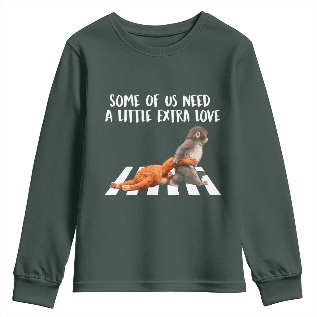 Punch Mokey Meme Youth Sweatshirt Some Of Us Need a Little Extra Love TS14 Dark Forest Green Print Your Wear