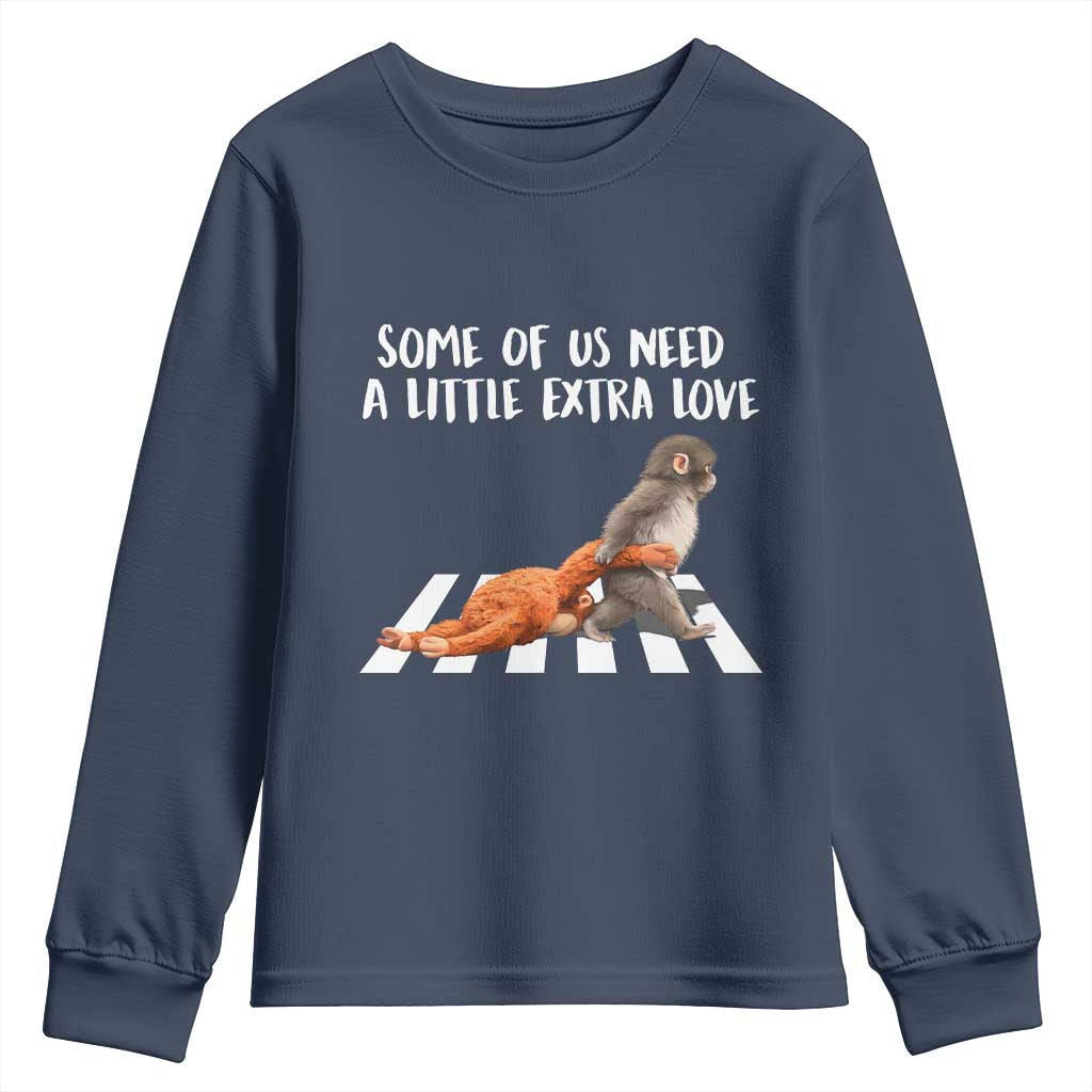 Punch Mokey Meme Youth Sweatshirt Some Of Us Need a Little Extra Love TS14 Navy Print Your Wear