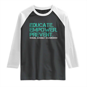 Sexual Assault Awareness Raglan Shirt Educate Empower Prevent TS14 Black White Print Your Wear