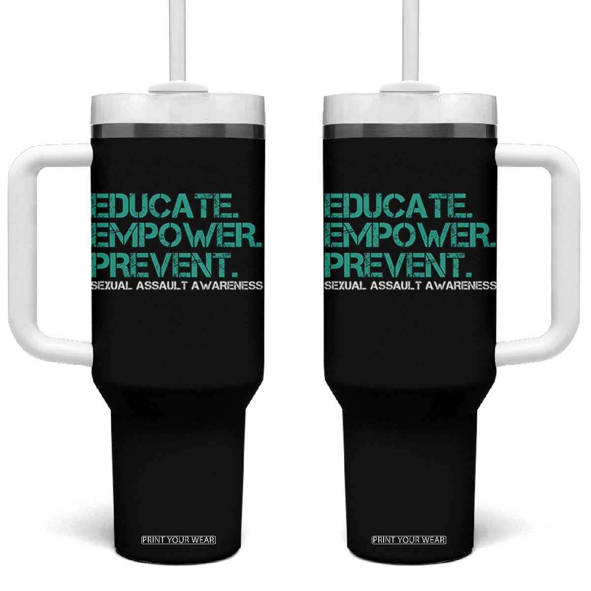 Sexual Assault Awareness Tumbler With Handle Educate Empower Prevent TS14 One Size: 40 oz Black Print Your Wear