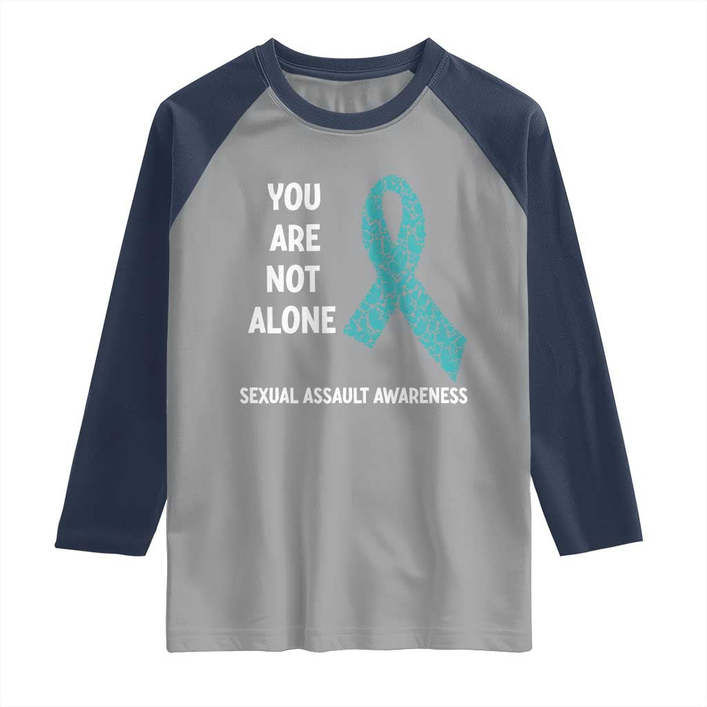 Sexual Assault Awareness Raglan Shirt You Are Not Alone TS14 Sport Gray Navy Print Your Wear