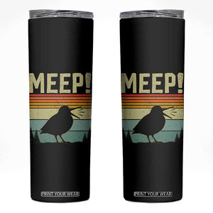 Meep Woodcock Skinny Tumbler Funny Nature Lover TS14 Black Print Your Wear