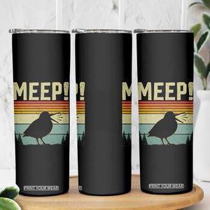 Meep Woodcock Skinny Tumbler Funny Nature Lover TS14 Print Your Wear
