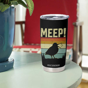 Meep Woodcock Tumbler Cup Funny Nature Lover TS14 Print Your Wear