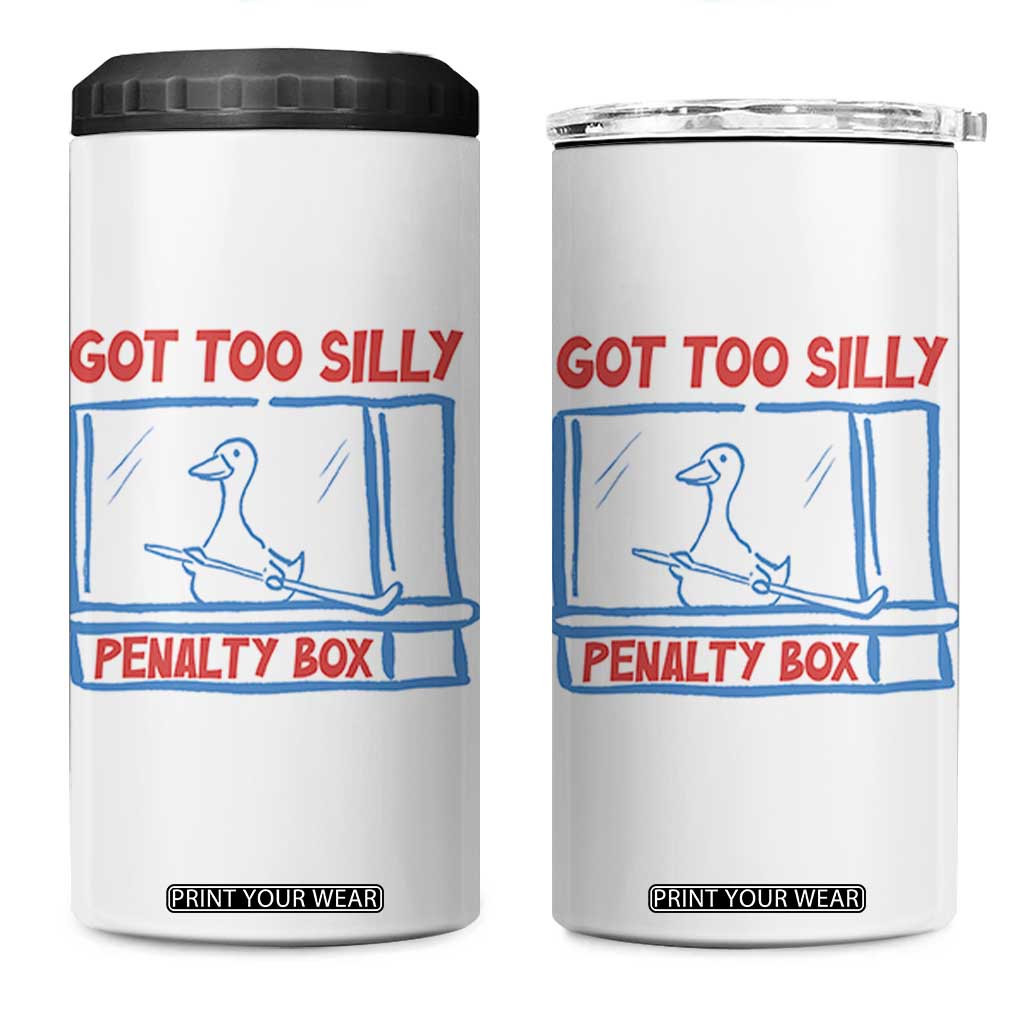 Hockey Got Too Silly Penalty Box 4 in 1 Can Cooler Tumbler Silly Goose Meme TS14 One Size: 16 oz White Print Your Wear
