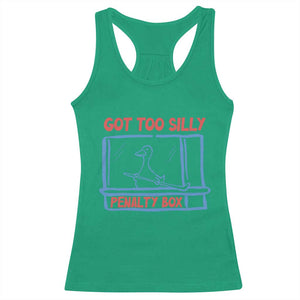 Hockey Got Too Silly Penalty Box Racerback Tank Top Silly Goose Meme TS14 Irish Green Print Your Wear