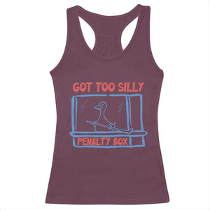 Hockey Got Too Silly Penalty Box Racerback Tank Top Silly Goose Meme TS14 Maroon Print Your Wear