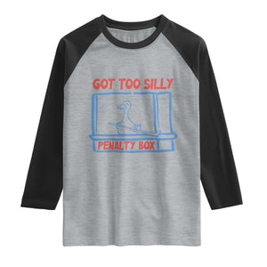 Hockey Got Too Silly Penalty Box Raglan Shirt Silly Goose Meme TS14 Heather Gray Black Print Your Wear