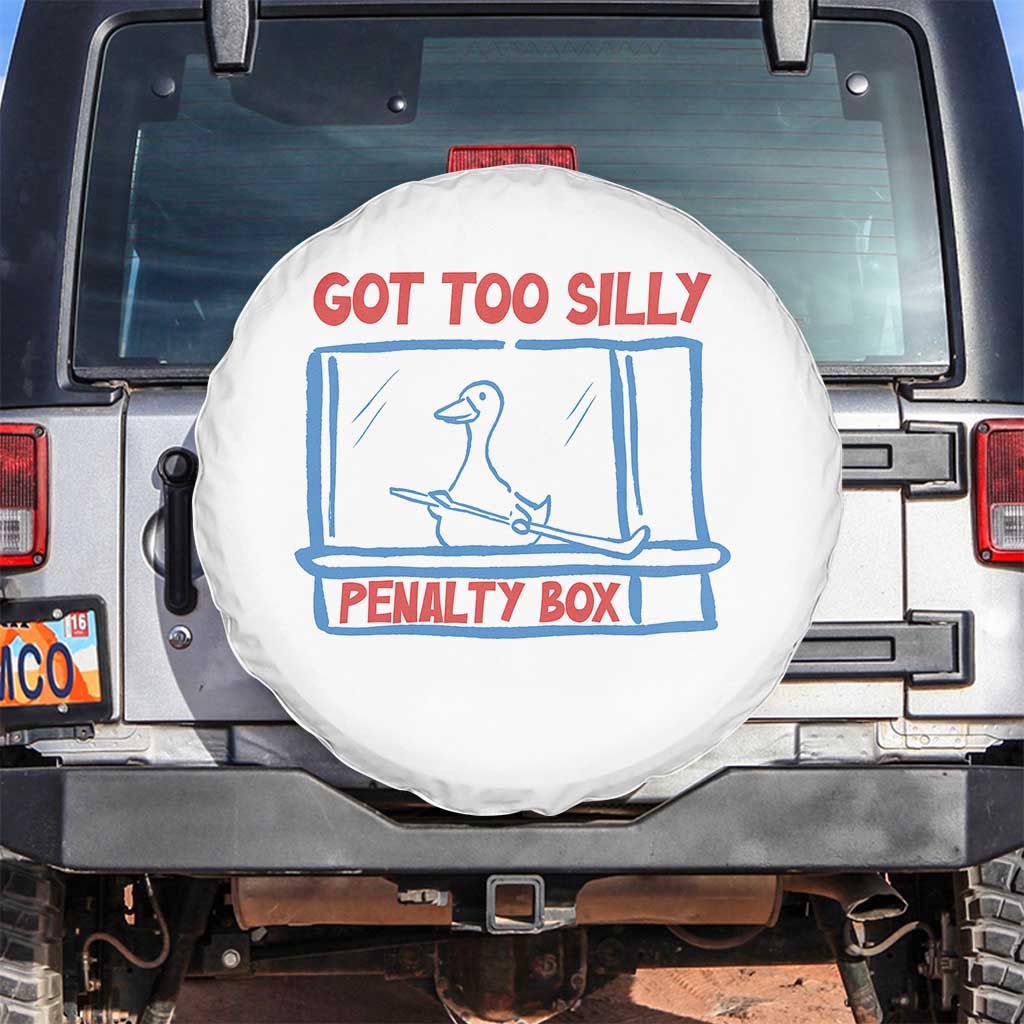 Hockey Got Too Silly Penalty Box Spare Tire Cover Silly Goose Meme TS14 No hole White Print Your Wear