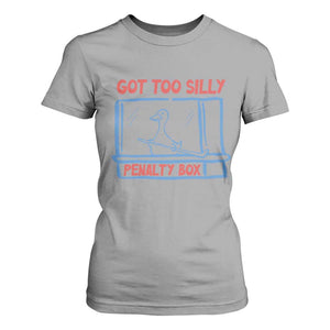 Hockey Got Too Silly Penalty Box T Shirt For Women Silly Goose Meme TS14 Sport Gray Print Your Wear