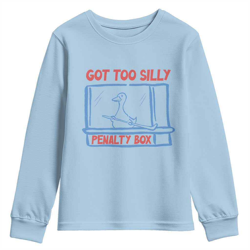 Hockey Got Too Silly Penalty Box Youth Sweatshirt Silly Goose Meme TS14 Light Blue Print Your Wear