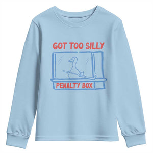 Hockey Got Too Silly Penalty Box Youth Sweatshirt Silly Goose Meme TS14 Light Blue Print Your Wear