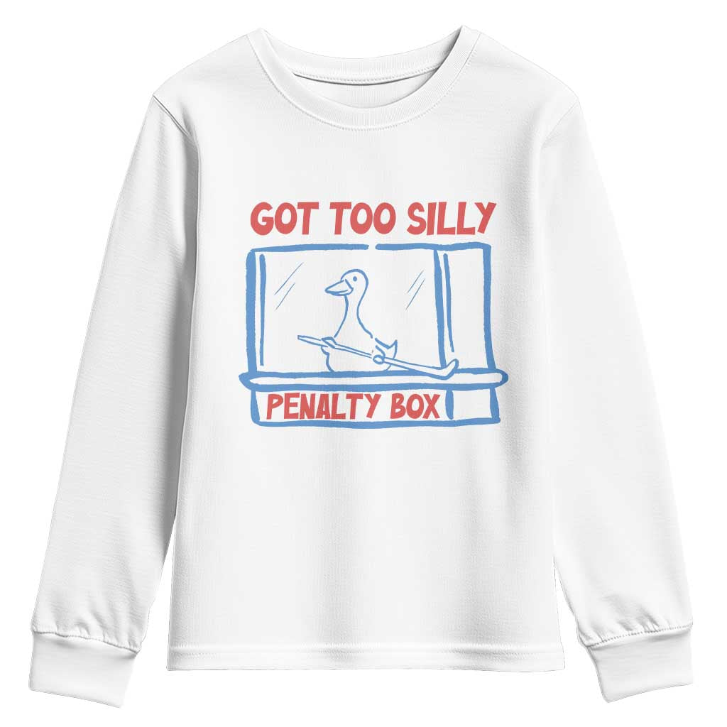 Hockey Got Too Silly Penalty Box Youth Sweatshirt Silly Goose Meme TS14 White Print Your Wear