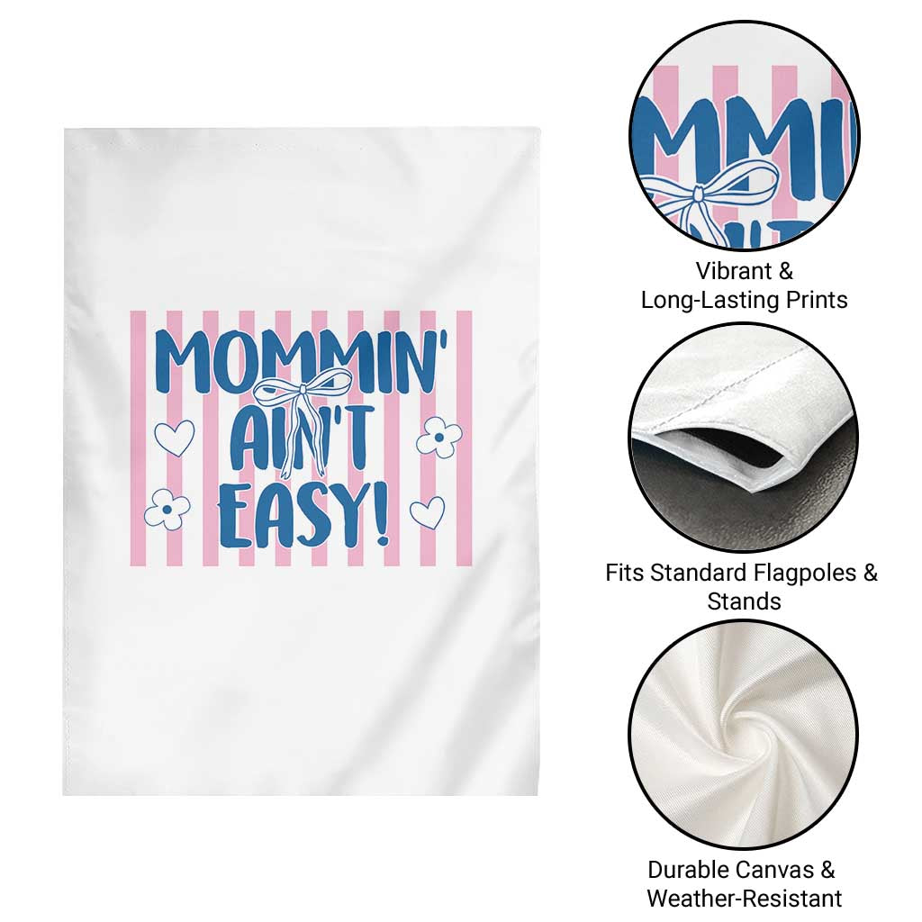 Mommin' Ain't Easy Garden Flag Funny Mom Life Mother's Day TS14 Print Your Wear