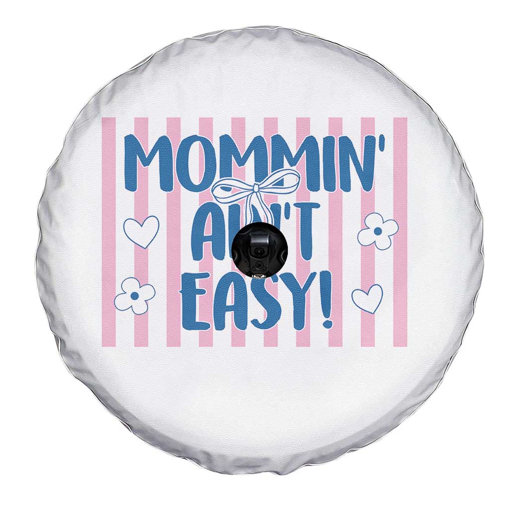 Mommin' Ain't Easy Spare Tire Cover Funny Mom Life Mother's Day TS14 Print Your Wear