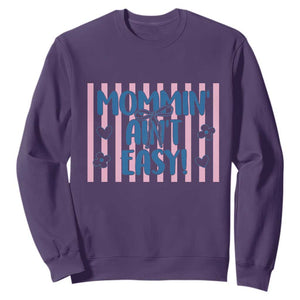 Mommin' Ain't Easy Sweatshirt Funny Mom Life Mother's Day TS14 Purple Print Your Wear