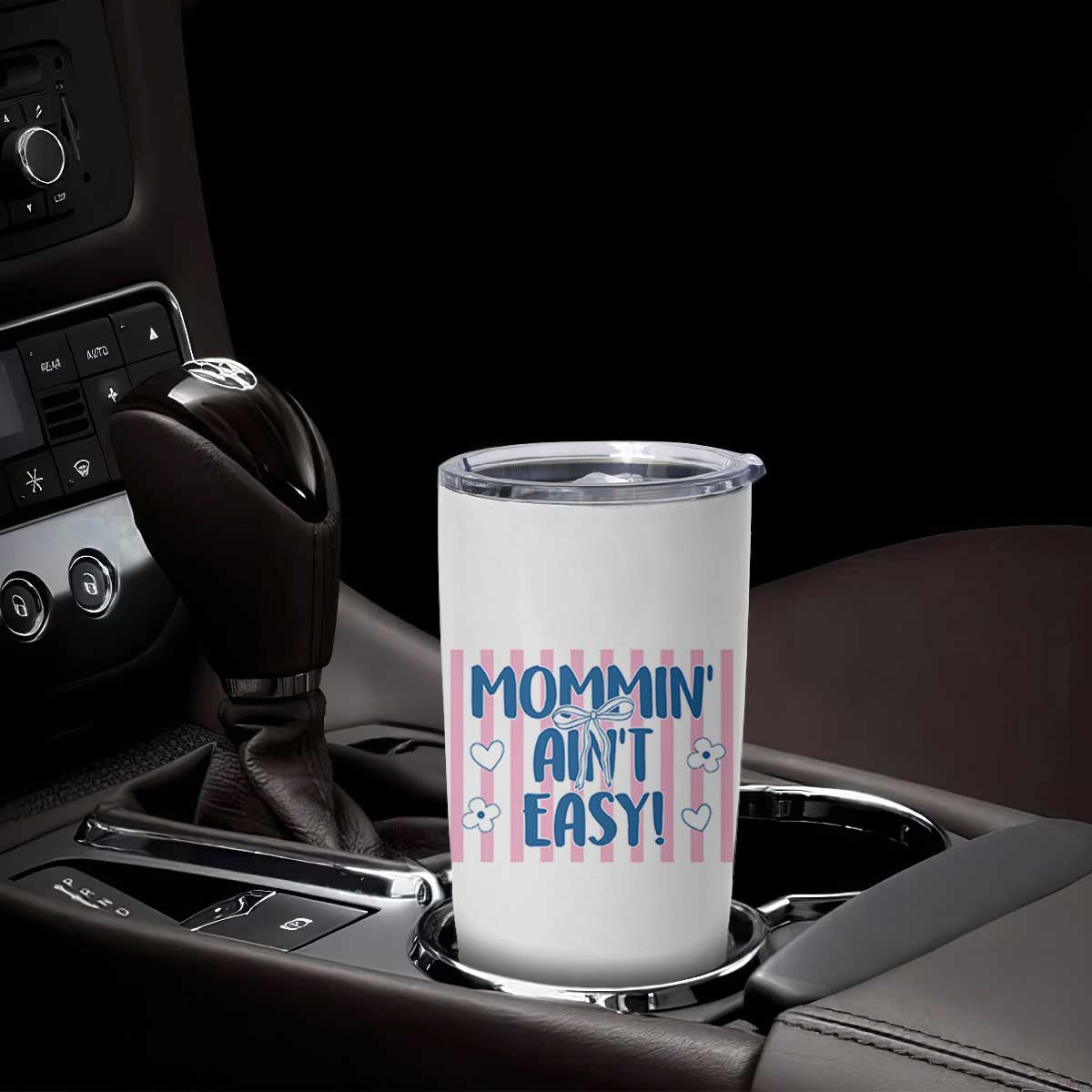 Mommin' Ain't Easy Tumbler Cup Funny Mom Life Mother's Day TS14 Print Your Wear