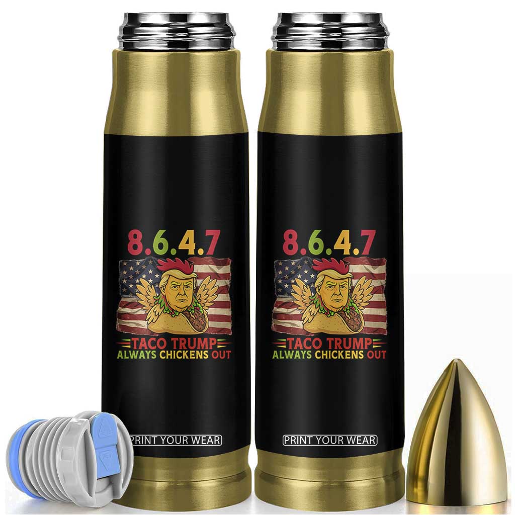 Funny 8647 Bullet Tumbler Taco Trump Always Chickens Out TS14 Black Print Your Wear