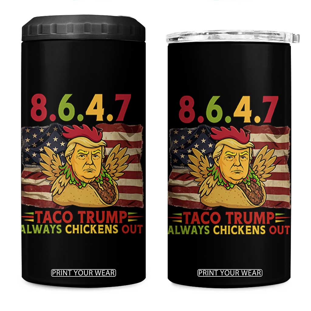 Funny 8647 4 in 1 Can Cooler Tumbler Taco Trump Always Chickens Out TS14 One Size: 16 oz Black Print Your Wear