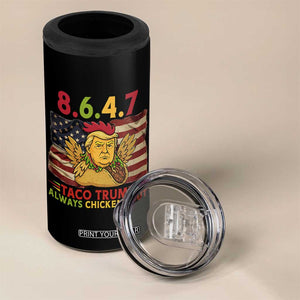 Funny 8647 4 in 1 Can Cooler Tumbler Taco Trump Always Chickens Out TS14 Print Your Wear