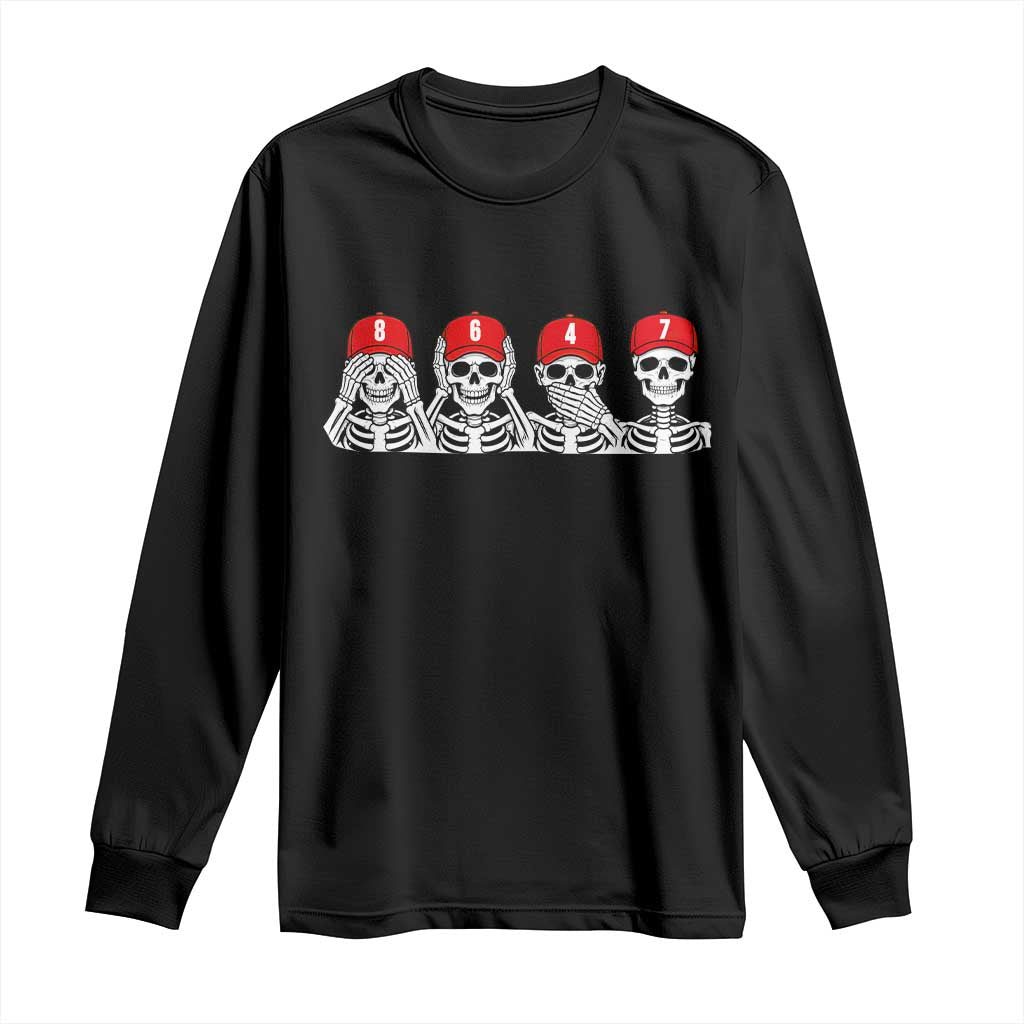86 47 Subtle Anti FDT Long Sleeve Shirt Funny Skeleton Wearing Hat Sarcastic Political TS14 Black Print Your Wear