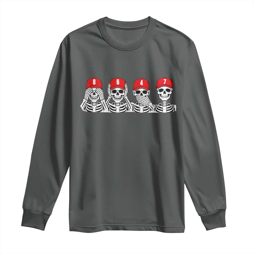 86 47 Subtle Anti FDT Long Sleeve Shirt Funny Skeleton Wearing Hat Sarcastic Political TS14 Dark Heather Print Your Wear