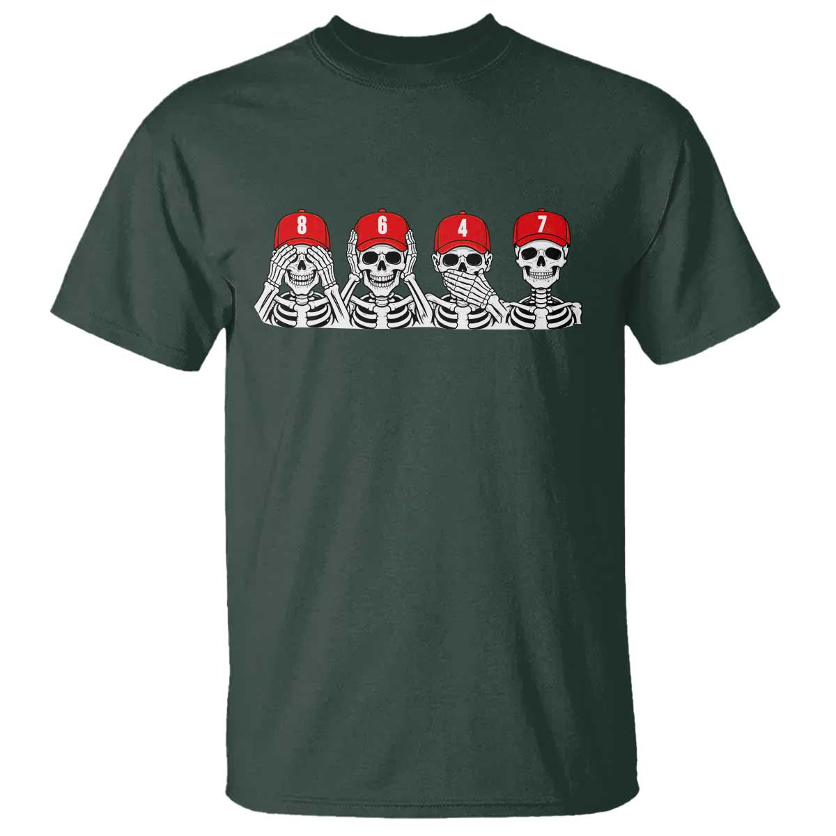 86 47 Subtle Anti FDT T Shirt Funny Skeleton Wearing Hat Sarcastic Political TS14 Dark Forest Green Print Your Wear