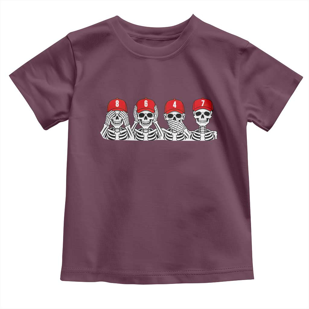 86 47 Subtle Anti FDT Toddler T Shirt Funny Skeleton Wearing Hat Sarcastic Political TS14 Maroon Print Your Wear