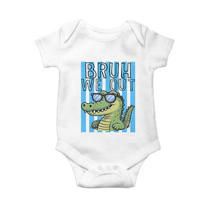 Bruh We Out Alligator Baby Onesie Last Day of School Teacher TS14 White Print Your Wear