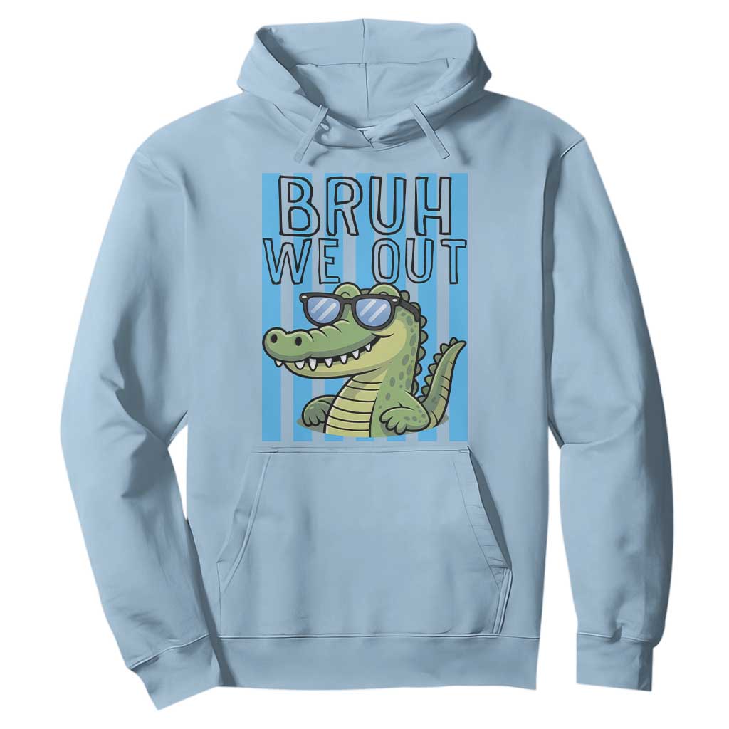 Bruh We Out Alligator Hoodie Last Day of School Teacher TS14 Light Blue Print Your Wear