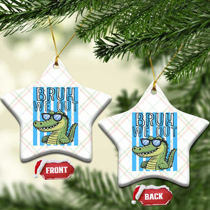 Bruh We Out Alligator Ceramic Ornament Last Day of School Teacher TS14 Print Your Wear
