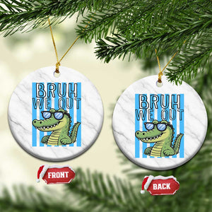 Bruh We Out Alligator Ceramic Ornament Last Day of School Teacher TS14 1pc White Marble Print Your Wear