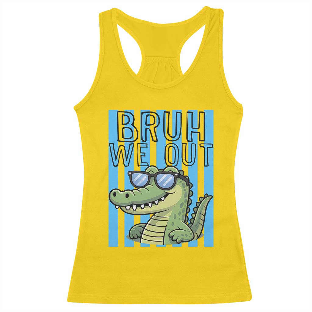 Bruh We Out Alligator Racerback Tank Top Last Day of School Teacher TS14 Daisy Print Your Wear