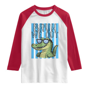 Bruh We Out Alligator Raglan Shirt Last Day of School Teacher TS14 White Red Print Your Wear