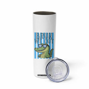 Bruh We Out Alligator Skinny Tumbler Last Day of School Teacher TS14 Print Your Wear
