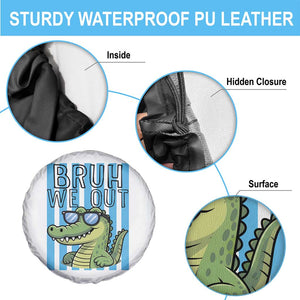 Bruh We Out Alligator Spare Tire Cover Last Day of School Teacher TS14 Print Your Wear