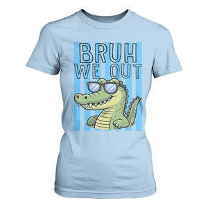 Bruh We Out Alligator T Shirt For Women Last Day of School Teacher TS14 Light Blue Print Your Wear
