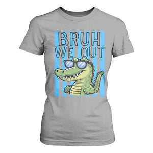 Bruh We Out Alligator T Shirt For Women Last Day of School Teacher TS14 Sport Gray Print Your Wear